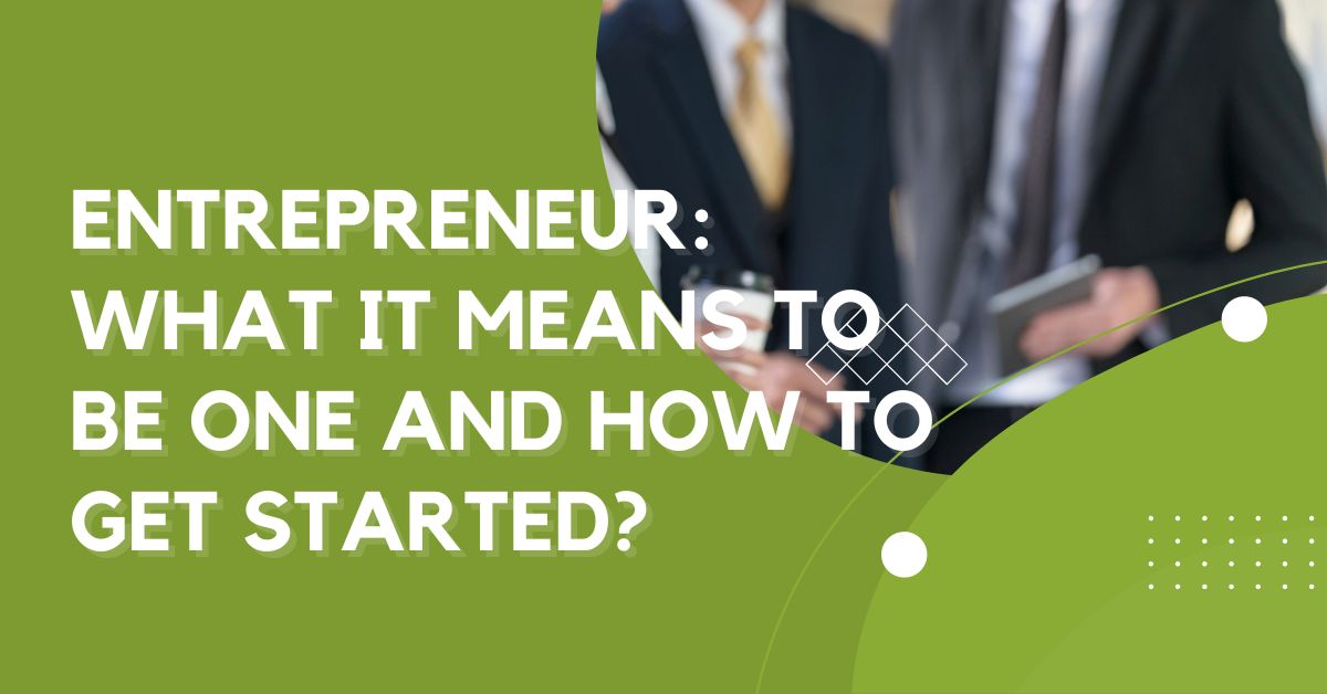 Entrepreneur: What It Means To Be One And How To Get Started? - Encore CCRI